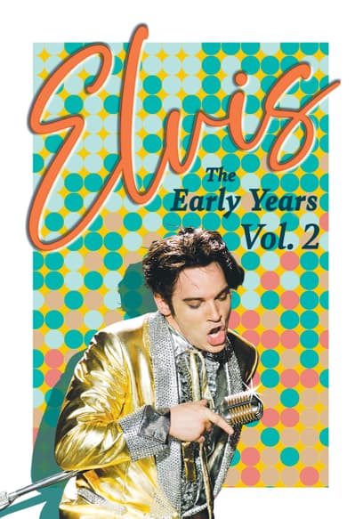 Elvis: The Early Years (Vol. 2)