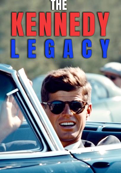 The Kennedy Legacy