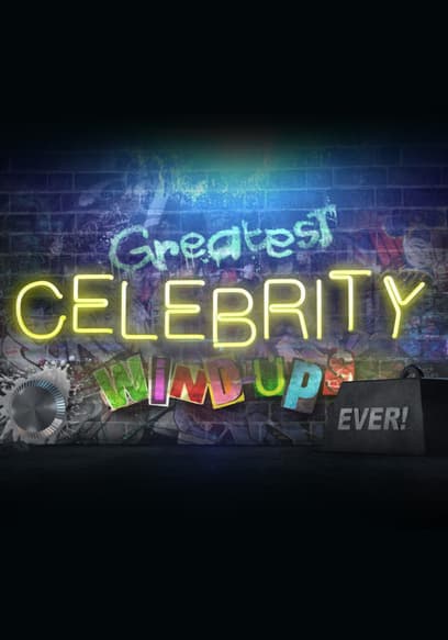 S01:E01 - Greatest Celebrity Wind-Ups