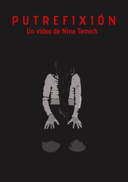 Putrefixion: Un Video De Nina Temich