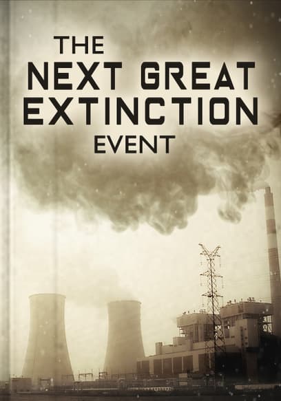 The Next Great Extinction Event