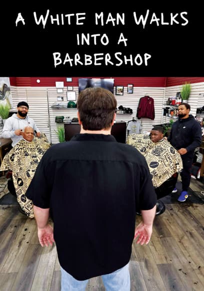 A White Man Walks Into a Barbershop
