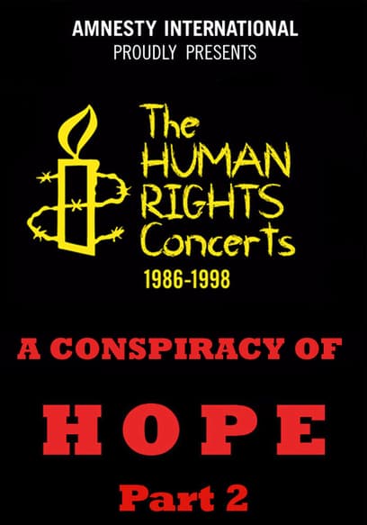 The Human Rights Concerts: A Conspiracy of Hope (Pt. 2)