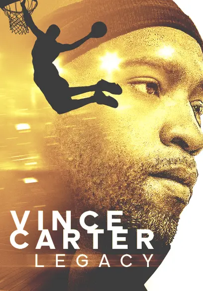 Vince Carter: Legacy