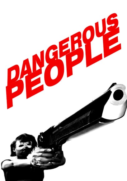 Dangerous People