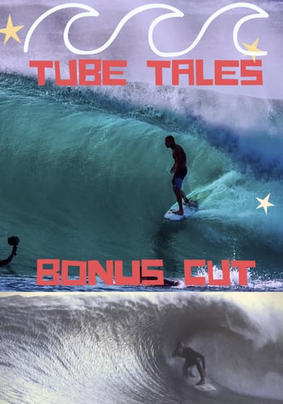 Tube Tales (Bonus Cut)
