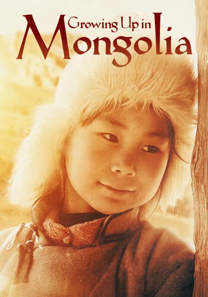 Growing Up in Mongolia