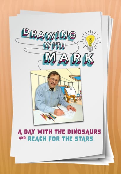 Drawing with Mark: A Day with the Dinosaurs and Reach for the Stars