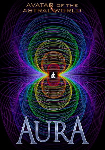 Avatars of the Astral Worlds: Aura