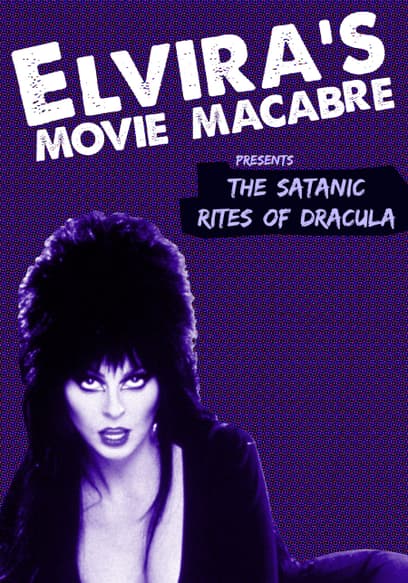 Elvira's Movie Macabre: The Satanic Rites of Dracula