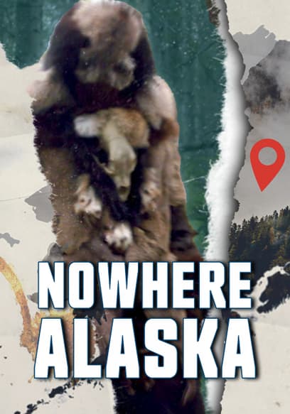 Nowhere Alaska