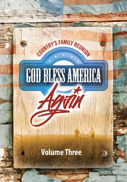 Country's Family Reunion: God Bless America Again (Vol. 3)