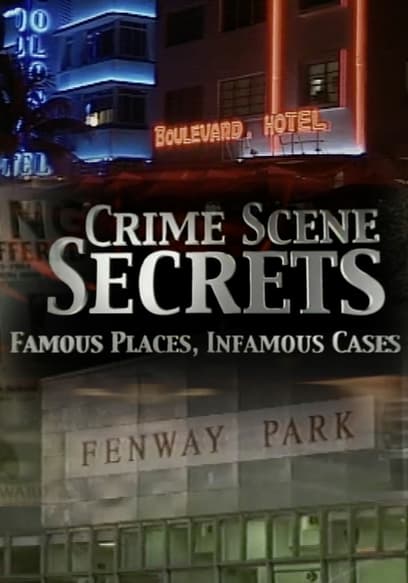 CRIME SCENE SECRETS: FAMOUS PLACES, INFAMOUS CASES Trailer