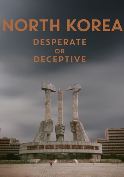 North Korea: Desperate or Deceptive