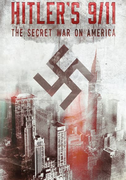 Hitler's 9/11: The Secret War on America