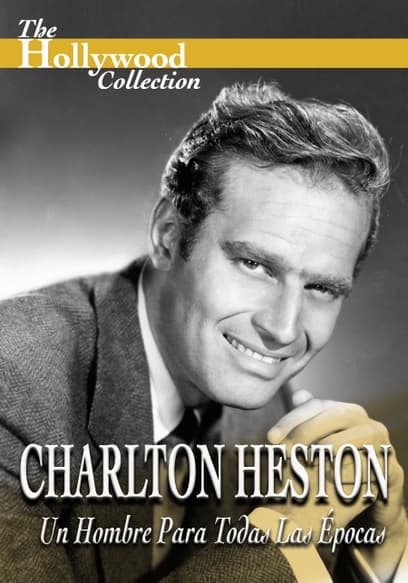 The Hollywood Collection: Charlton Heston Un Hombre Para Todas Las Épocas (Español)