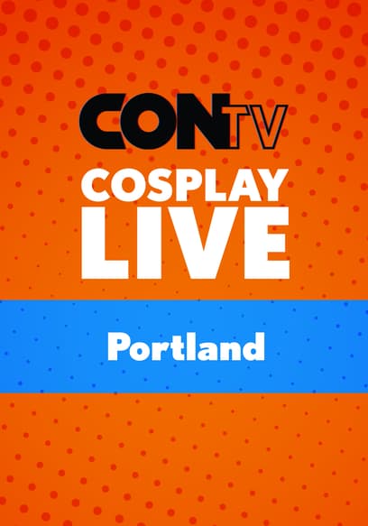 Cosplay LIVE!: Portland
