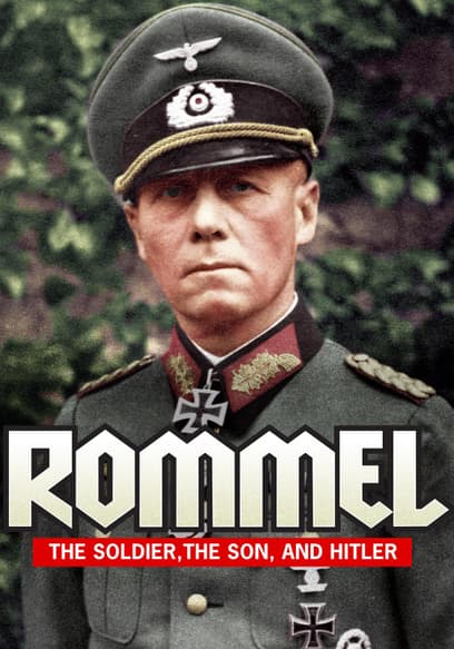 Rommel: The Soldier, the Son, and Hitler