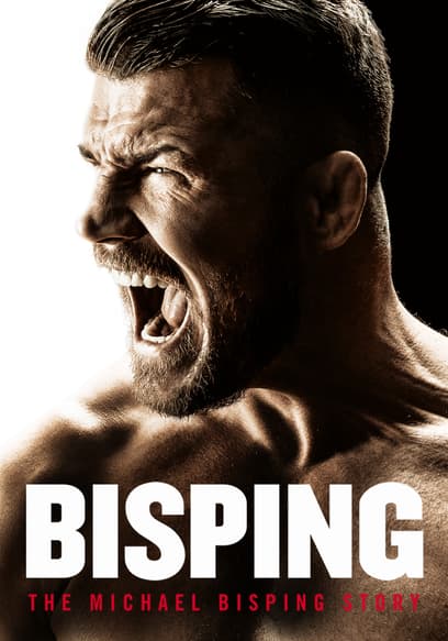 Watch Bisping: The Michael Bisping Story (2021) - Free Movies 