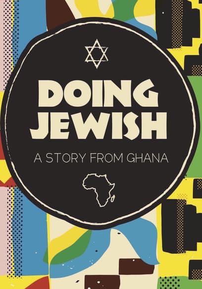 Doing Jewish: A Story From Ghana
