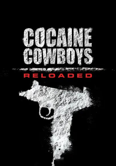 Cocaine Cowboys Reloaded