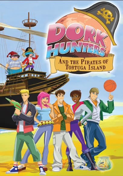 Dork Hunters & the Pirates of Tortuga