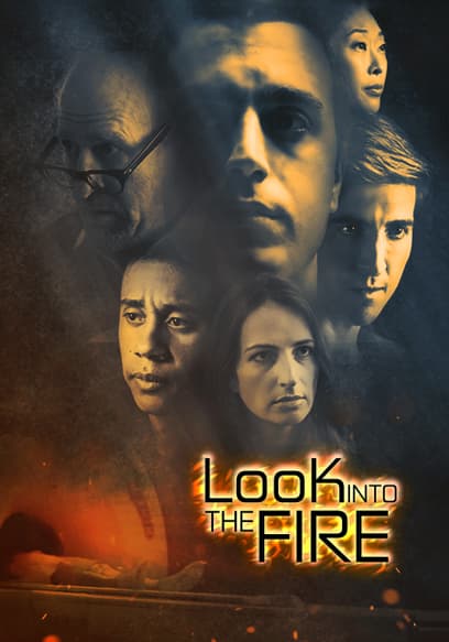 Look Into the Fire