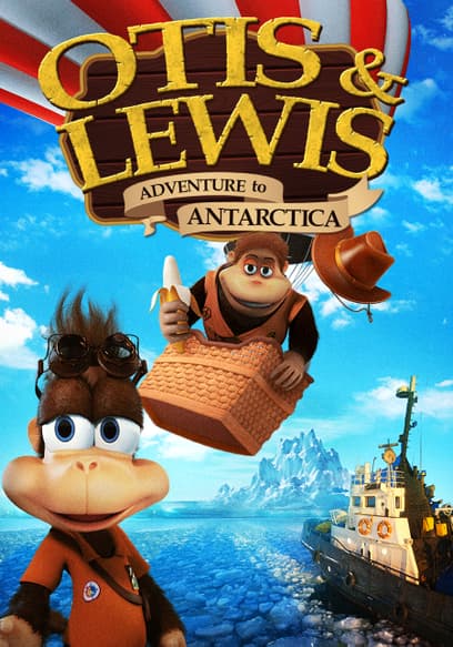 Otis and Lewis: Adventure to Antarctica