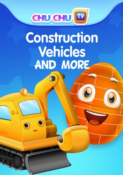 ChuChu TV - Construction Vehicles and More