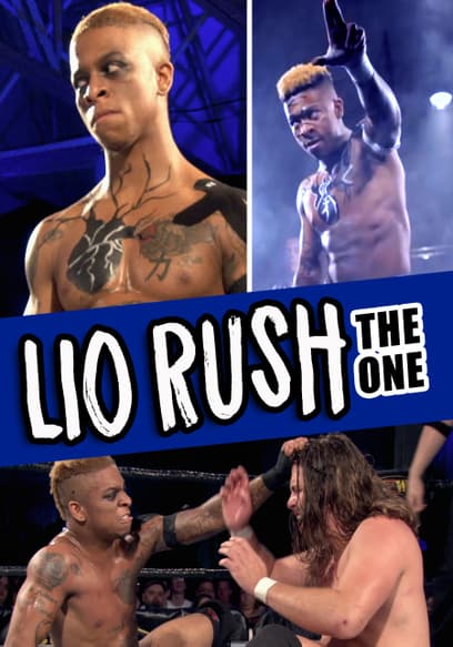Lio Rush: The One