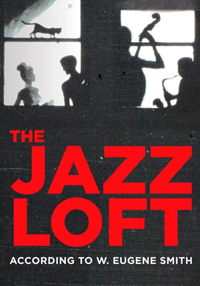 The Jazz Loft According to W. Eugene Smith