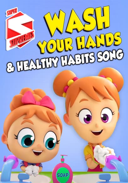 Wash Your Hands & Healthy Habits Song: Super Supremes