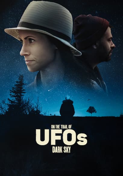 On the Trail of UFOS: Dark Sky