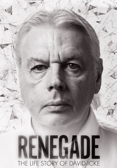 Renegade: The Life Story of David Icke
