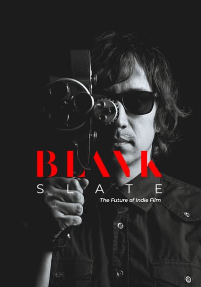 Blank Slate: The Future of Indie Film
