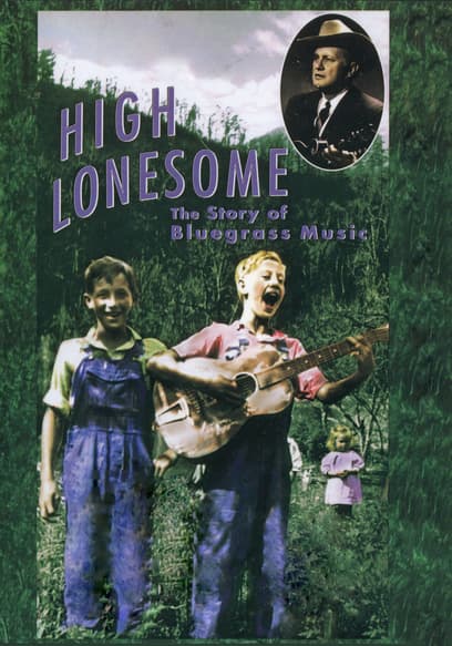 High Lonesome: The Story of Bluegrass Music