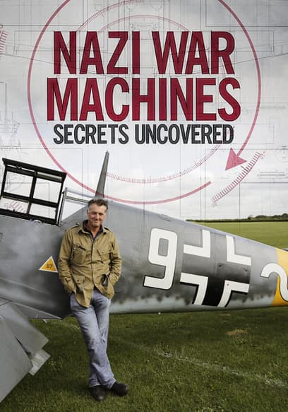 Nazi War Machines: Secrets Uncovered