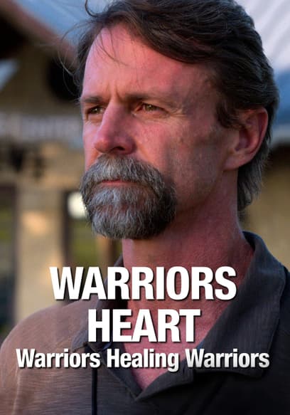 Warriors Heart: Warriors Healing Warriors