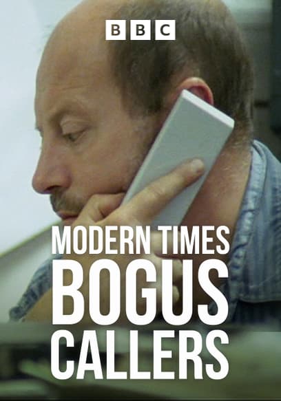 Modern Times: Bogus Callers