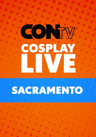 Cosplay LIVE!: Sacramento