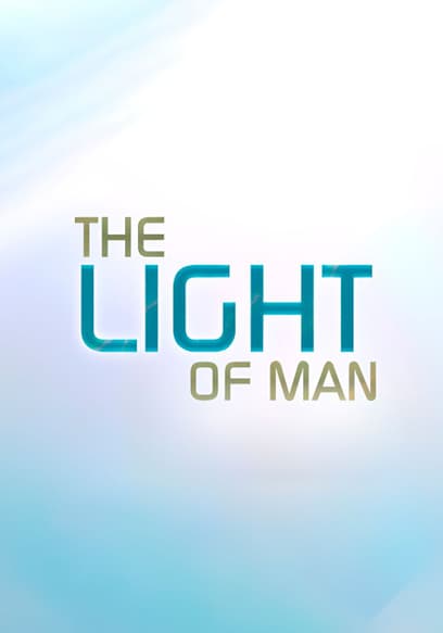 The Light of Man