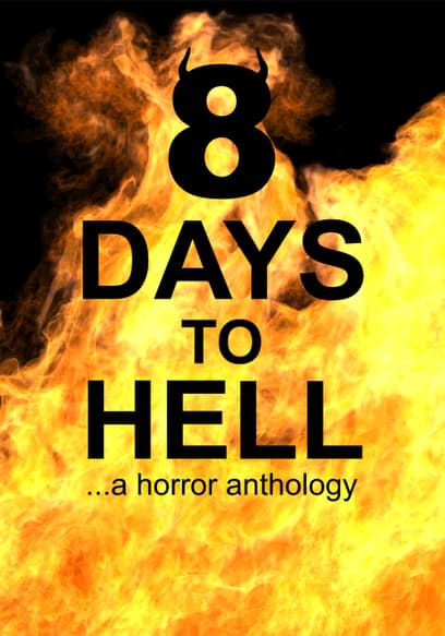 8 Days to Hell