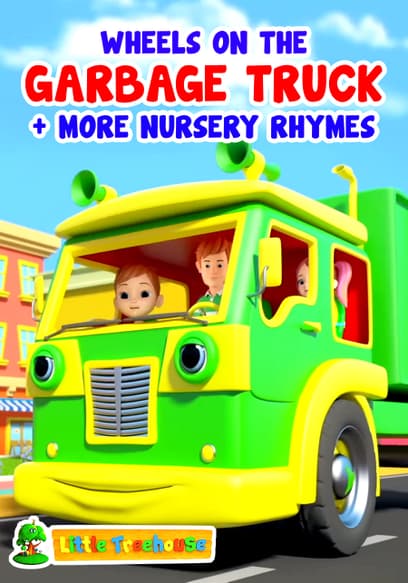Little Treehouse: Wheels on the Garbage Truck + More Nursery Rhymes