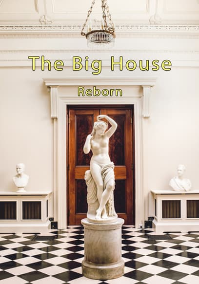 The Big House Reborn