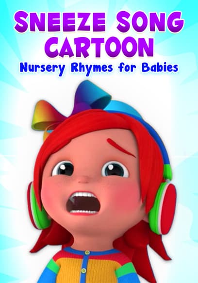 Sneeze Song Cartoon: Nursery Rhymes for Babies