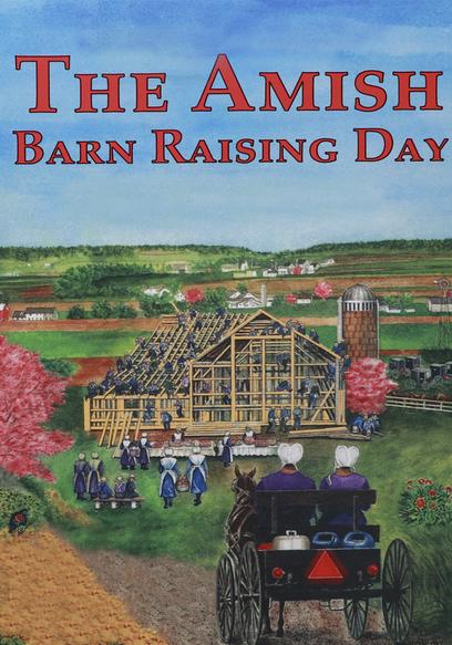 The Amish: Barn Raising Day