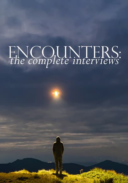 Encounters: The Complete Interviews
