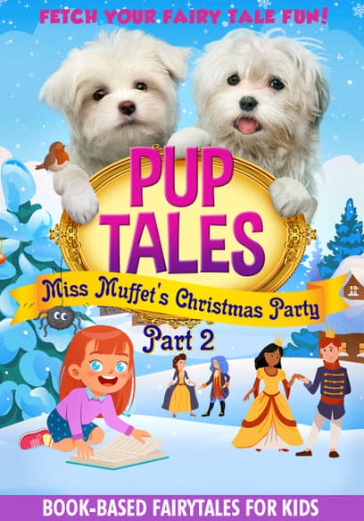 Pup Tales Miss Muffet's Christmas Party (Pt. 2)