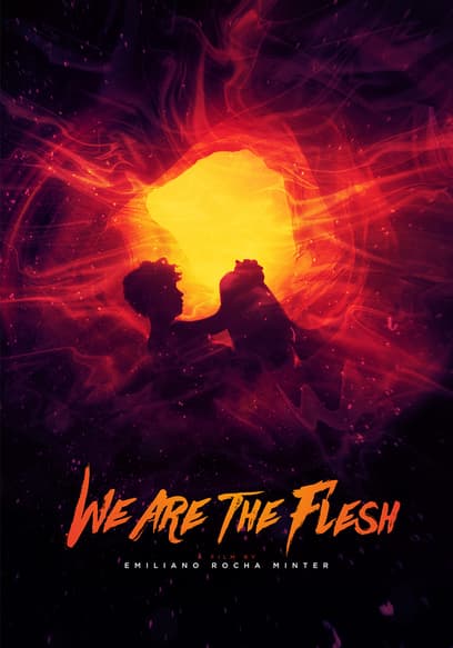 We Are the Flesh (Español)