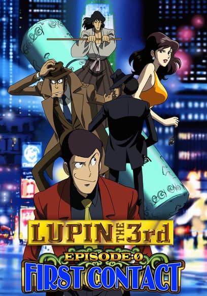 Lupin the 3rd: Episode 0: The First Contact (Subbed)